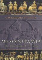 Mesopotamia : The Invention of the City