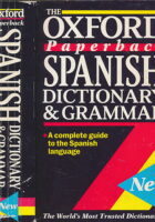 The Oxford Paperback Spanish Dictionary and Grammar