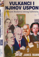 Vulkanci i njihov uspon : Povijest Busheva ratnog kabineta