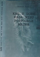 Kao u doba kada nisu postojale majke