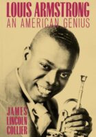 Louis Armstrong : An American Genius