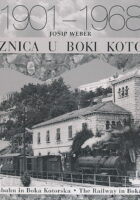 Željeznica u Boki Kotorskoj 1901 - 1968