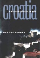 Croatia : A Nation Forged in War