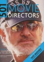 501 Movie Directors : A Comprehensive Guide to the Greatest Filmmakers