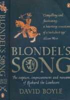 Blondels Song: The Capture Imprisonment And Ransom Of Richard The Lionheart