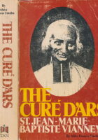 The Cure D Ars: St. Jean-Marie-Baptiste Vianney