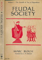 Feudal Society, Volume 1 - The Growth of Ties of Dependence