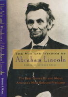 Wit and Wisdom of Abraham Lincoln