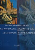 Splitska povijesna jezgra : zapušteno srce grada : sociološka studija