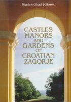 Castles, Manors and Gardens of Croatian Zagorje