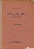 Utva Zlatokrila : mitsko zbivanje ispričano u 5 pjevanja