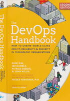 The DevOps Handbook: How to Create World-Class Agility, Reliability, and Security in Technology Organizations
