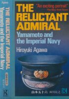 The Reluctant Admiral : Yamamoto and the Imperial Navy