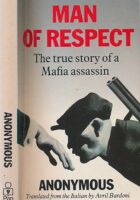 Man of Respect : The true story of a Mafia assassin