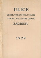 Ulice, ceste, trgovi itd. u slobodnom i kraljevskom gradu Zagrebu 1929