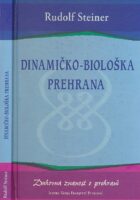 Dinamičko-biološka prehrana : Duhovna znanost o prehrani