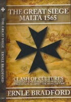 The Great Siege, Malta 1565: Clash of Cultures: Christian Knights Defend Western Civilization Against the Moslem Tide