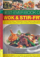 Best-Ever Book of Wok & Stir Fry Cooking: 400 fabulous Asian recipes with easy-to-follow preparation and cooking techniques, shown in more than 1600 tempting step-by-step photographs