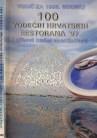 100 vodećih hrvatskih restorana '97 i njihovi kućni specijaliteti