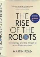 The Rise of the Robots : Technology and the Threat of Mass Unemployment