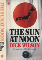 The Sun at Noon : An Anatomy of Modern Japan