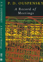 A Record of Meetings: A Record of Some of Meetings Held by P.D. Ouspensky between 1930 and 1947