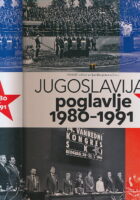 Jugoslavija : poglavlje 1980 - 1991