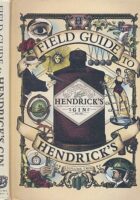 Field Guide to Hendrick's Gin, Volume 2