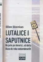 Lutalice i saputnice : na putu po Americi, od delta bluza do roka sedamdesetih