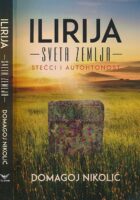 Ilirija : sveta zemlja : stećci i autohtonost