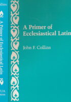 A Primer of Ecclesiastical Latin