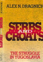 Serbs and Croats: The Struggle in Yugoslavia