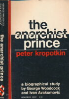 The Anarchist Prince: A Biographical Study of Peter Kropotkin