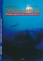Tajemstvi Jadranu : Pruvodce potapeče po vracich chorvatskeho Jadranu