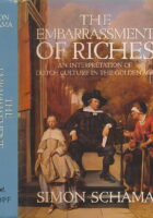 The Embarrassment of Riches: An Interpretation of Dutch Culture in the Golden Age