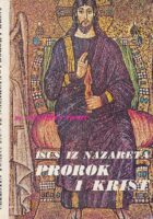 Isus iz Nazareta : prorok i krist