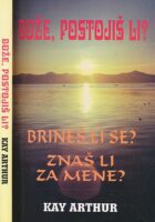 Bože, postojiš li? Brineš li se? Znaš li za mene?