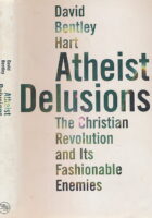 Atheist Delusions: The Christian Revolution and Its Fashionable