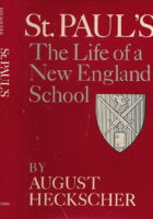 St. Paul s: The life of a New England school
