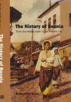 The History of Bosnia. From the Middle Ages to the Present Day
