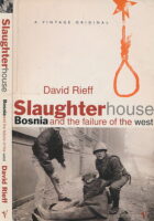 Slaughterhouse: Bosnia and the Failure of the West