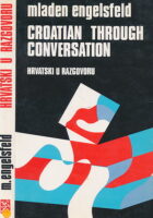 Croatian Through Conversation/ Hrvatski U Razgovoru