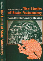 The Limits of State Autonomy: Post-Revolutionary Mexico