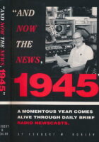 And Now the News, 1945