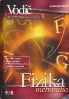 Vodič za samostalno učenje 1 : fizika : mehanika