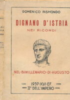 Dignano d Istria nei ricordi : nel bimillenario di Augusto / Domenico Rismondo.