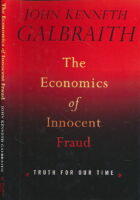 The Economics of Innocent Fraud: Truth for Our Time