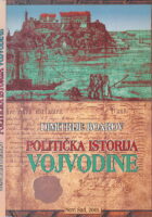 Politička istorija Vojvodineu trireset tri priloga