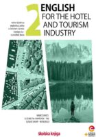 English for the Hotel and Tourism Industry 2 radna bilježnica engleskoga jezika u četvrtom razred hotelijersko-turističkih škola