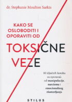 Kako se osloboditi i oporaviti od toksične veze